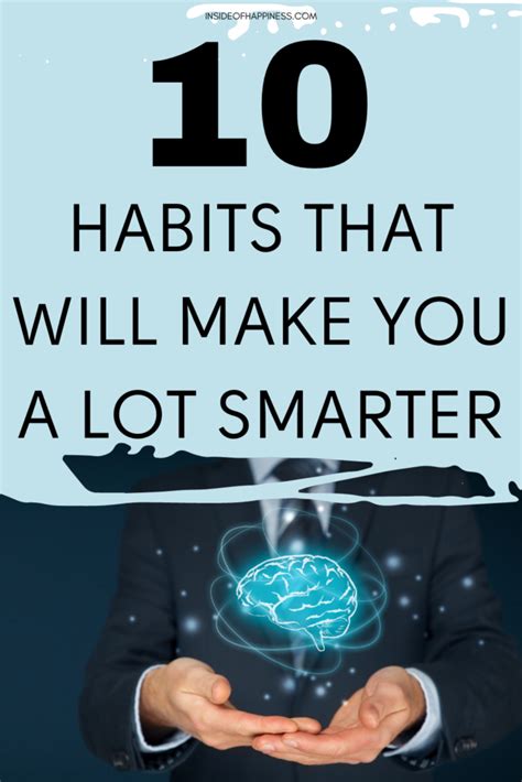 10 Habits That Make You Smarter Inside Of Happiness