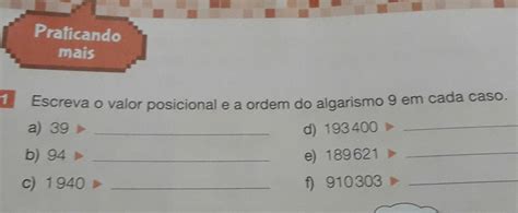 Qual É O Valor Posicional Do Algarismo 9 - escreva o valor posicional e a ordem do algarismo 9 em cada caso a) 39 ...