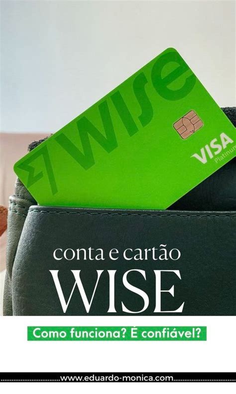 Wise Como Funciona Vale A Pena Confi Vel Eduardo M Nica