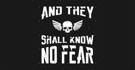 Space Marine Inspired They Shall Know No Fear Quotes 40k Space