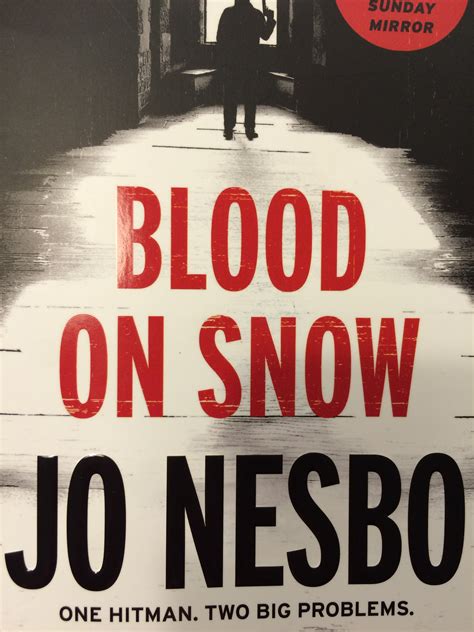 Blood On Snow By Jo Nesbo Mum Of Three World