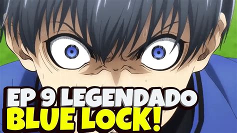 Blue Lock Ep 09 Legendado Pt Br Data E Hora Onde Assistir Blue