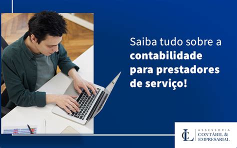 Como Funciona A Contabilidade Para Prestadores De Servi Os