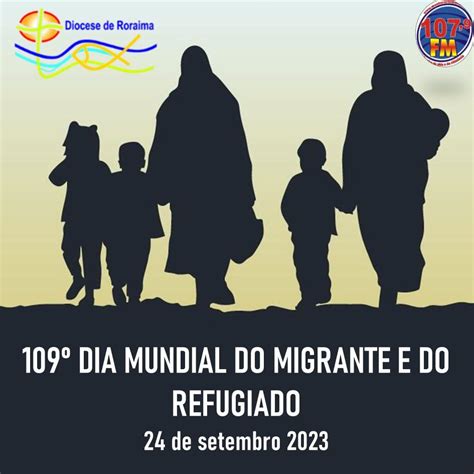 De Setembro Comemora O Dia Mundial Dos Migrantes E Refugiados