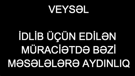 İdlib üçün olunan dua müraciətində bəzi məsələlərə aydınlıq Veysəl