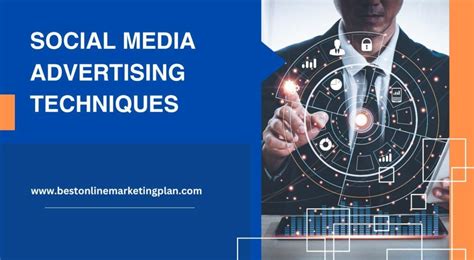 Social Media Advertising Techniques A Comprehensive Guide Best