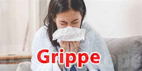 Plus De Vigilance La Grippe Fait Son Grand Retour