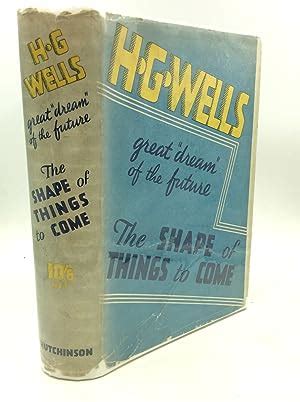 THE SHAPE OF THINGS TO COME The Ultimate Revolution By H G Wells