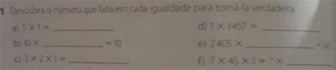 Solved 1 Descubra O Numero Que Falta Em Cada Igualdade Para Torná La