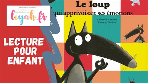 Lecture Pour Enfant Le Loup Qui Apprivoisait Ses Emotions Youtube