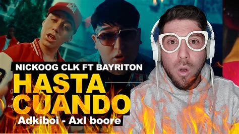 Reacci N Hasta Cuando Nickoog Clk Ft Bayriton Youtube