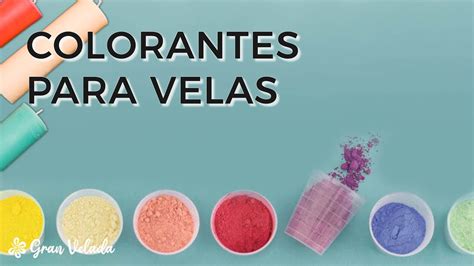 Tipos De Colorantes Para Velas Youtube