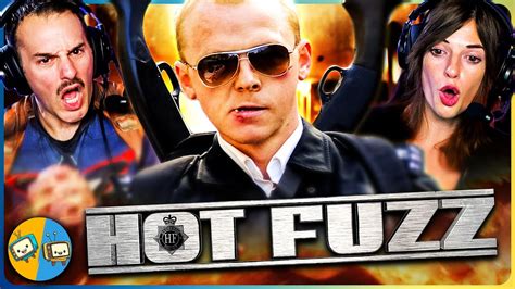 HOT FUZZ 2007 Movie Reaction First Time Watch Simon Pegg Nick