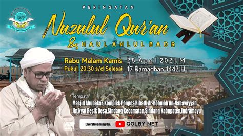 LIVE Malam Nuzulul Qur An 1442 H Dan Haul Ahlul Badr 313 Ponpes