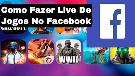 Como Fazer Live De Jogos No Facebook Transmiss O Ao Vivo Melhor