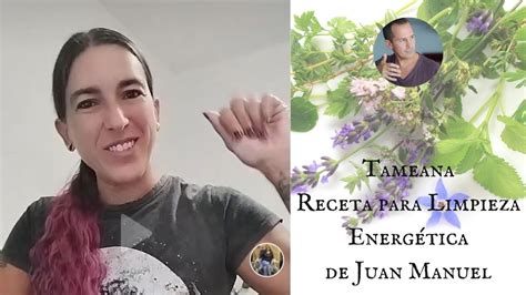 TAMEANA Receta de Juan Manuel Giordano para Limpieza Energética CON