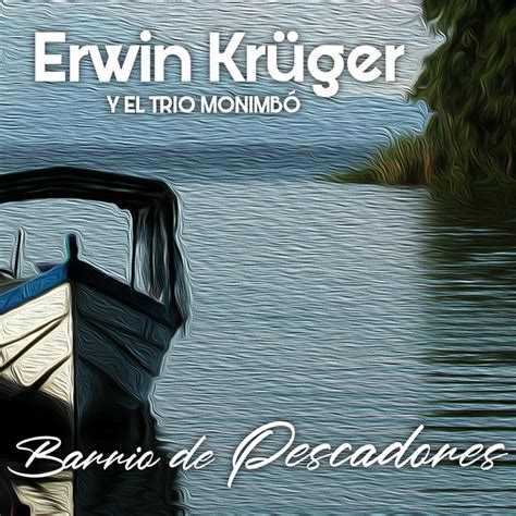 Barrio de Pescadores canción de Erwin Kruger y el Trio Monimbo Spotify