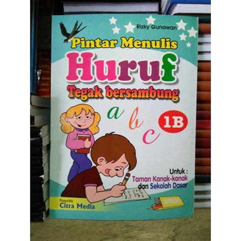 Jual Buku Tk Pintar Menulis Huruf Tegak Bersambung 1b Shopee Indonesia