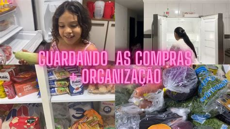 GUARDANDO AS COMPRAS ORGANIZANDO ARMÁRIOS E GELADEIRA YouTube