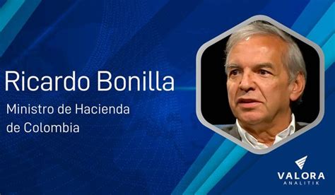 Este Es Ricardo Bonilla Nuevo Ministro De Hacienda De Colombia