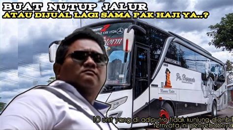 INILAH PENJELASAN DARI MAS RIAN MENGENAI BUS YANG BARU DIBELI SAMA