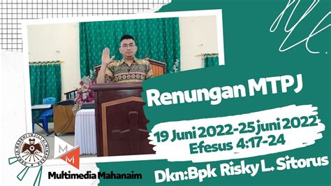 Renungan MTPJ GMIM 19 Juni 2022 25 Juni 2022 Khotbah Efesus 4 17