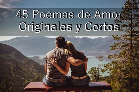 Poemas De Amor Cortos Originales Reminiscencias De Un Poeta