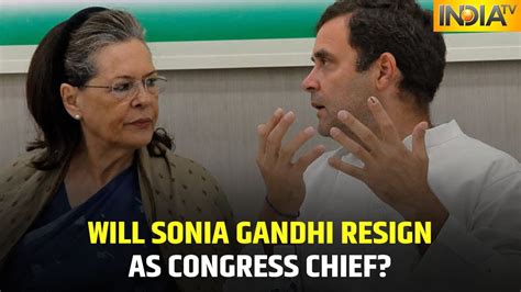 Who Will Lead Congress Will Sonia Gandhi Resign As Partys Interim