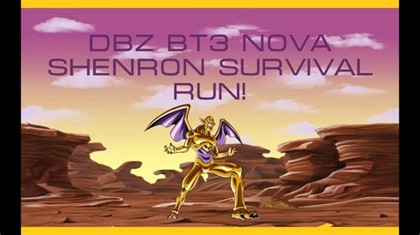 Dbz Bt3 Nova Shenron Survival Run Youtube