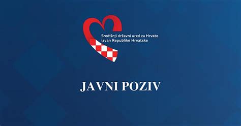 Objavljen Javni Poziv Za Prijavu Projekata Od Interesa Za Hrvate Izvan