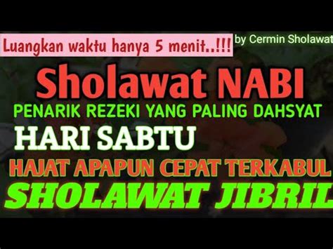 SHOLAWAT JIBRIL SHOLAWAT NABI DENGARKAN MAGNET PENARIK REZEKI