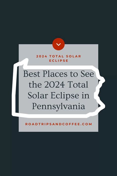 Best Places To See The 2024 Total Solar Eclipse In Pennsylvania Road