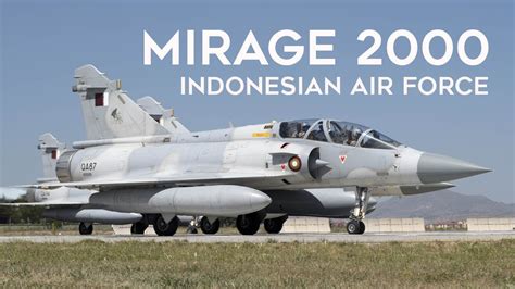 Indonesia Acquired Qatar S Mirage 2000 Fighter Squadron Unexpected