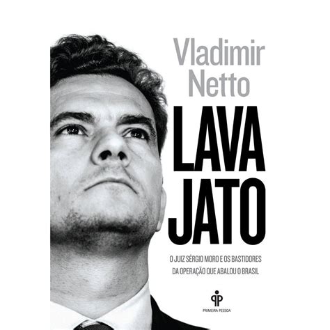 Livro Lava Jato Edi O Portugu S Por Vladimir Netto Autor