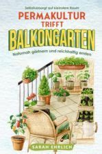 Permakultur Trifft Balkongarten Ernten Was Der Balkon Hergibt Und