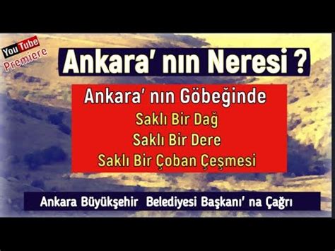 Burasi Ankara Nin Neres Ankara Nin G Be Nde Sakli B R Da B R Dere