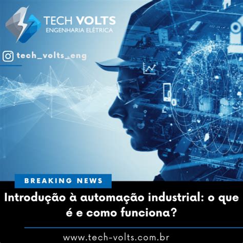 Introdu O Automa O Industrial O Que E Como Funciona Tech Volts