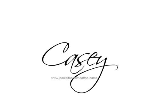 Casey Name Tattoo Designs Name Tattoos Names Name Tattoo Designs