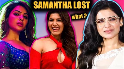 Samantha Ruth Prabhu Lost All Her Charm And Glow Samantha Prabhu