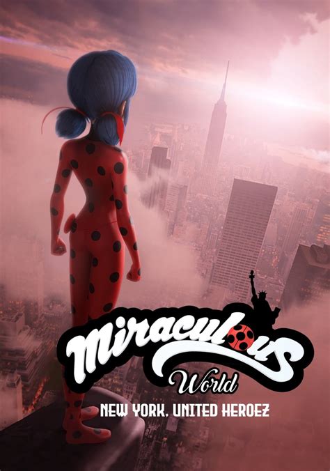 Miraculous World New York United Heroez Streaming