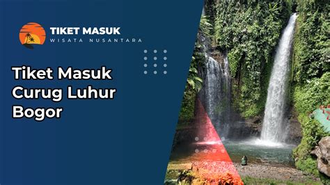 Tiket Masuk Curug Luhur Bogor Fqsinternational