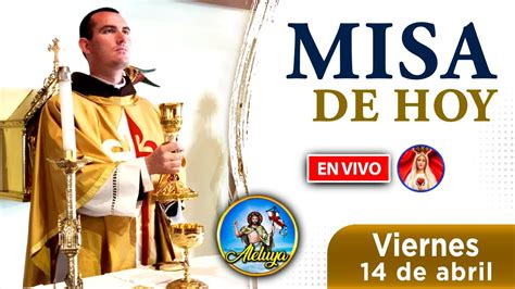 Misa De Hoy En Vivo Viernes De Abril Heraldos Del Evangelio