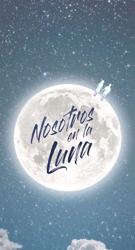 Fondo De Pantalla Nosotros En La Luna En 2024 Devoradora De Libros