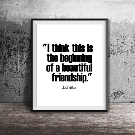 Beautiful Friendship Casablanca Quote Humphrey Bogart Movie Quote