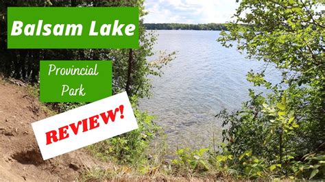 Balsam Lake Camping Review Provincial Park Info Youtube