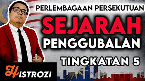 SEJARAH TINGKATAN 5 Bab 2 Sejarah Perlembagaan Persekutuan YouTube