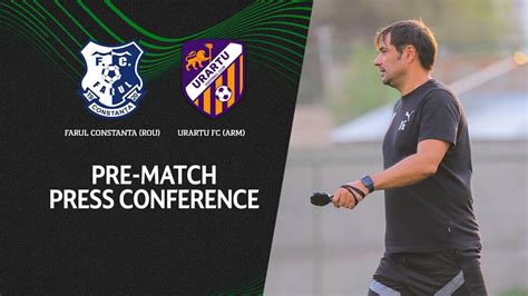 FCV Farul Constanta Urartu FC Pre Match Press Conference YouTube