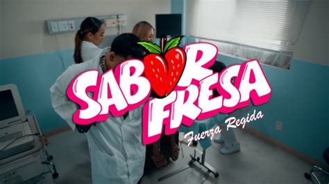 SABOR FRESA Official Video By Fuerza Regida On TIDAL