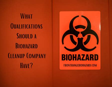 What Qualifications Should A Biohazard Cleanup Company Have