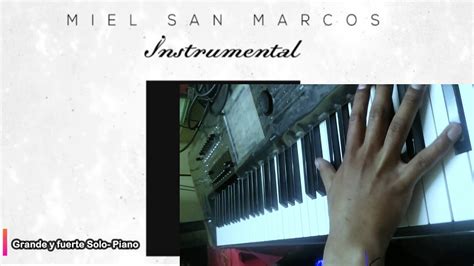 Solo Grande Y Fuerte Instrumental Piano YouTube